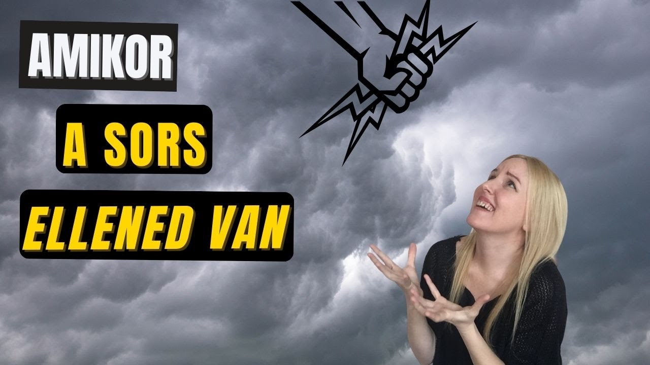 Amikor a sors ellened van