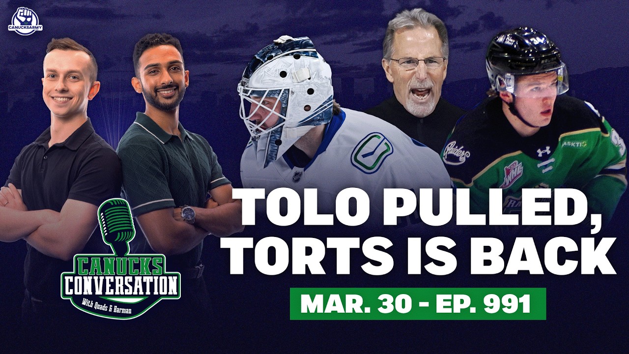 Tolopilo yanked, Torts is back, & Cootes cruising in playoffs | Canucks Conversation