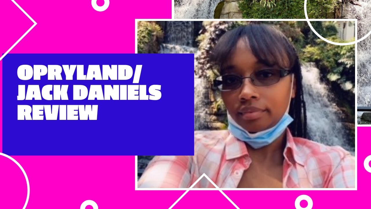 Opryland and Jack Daniels Review