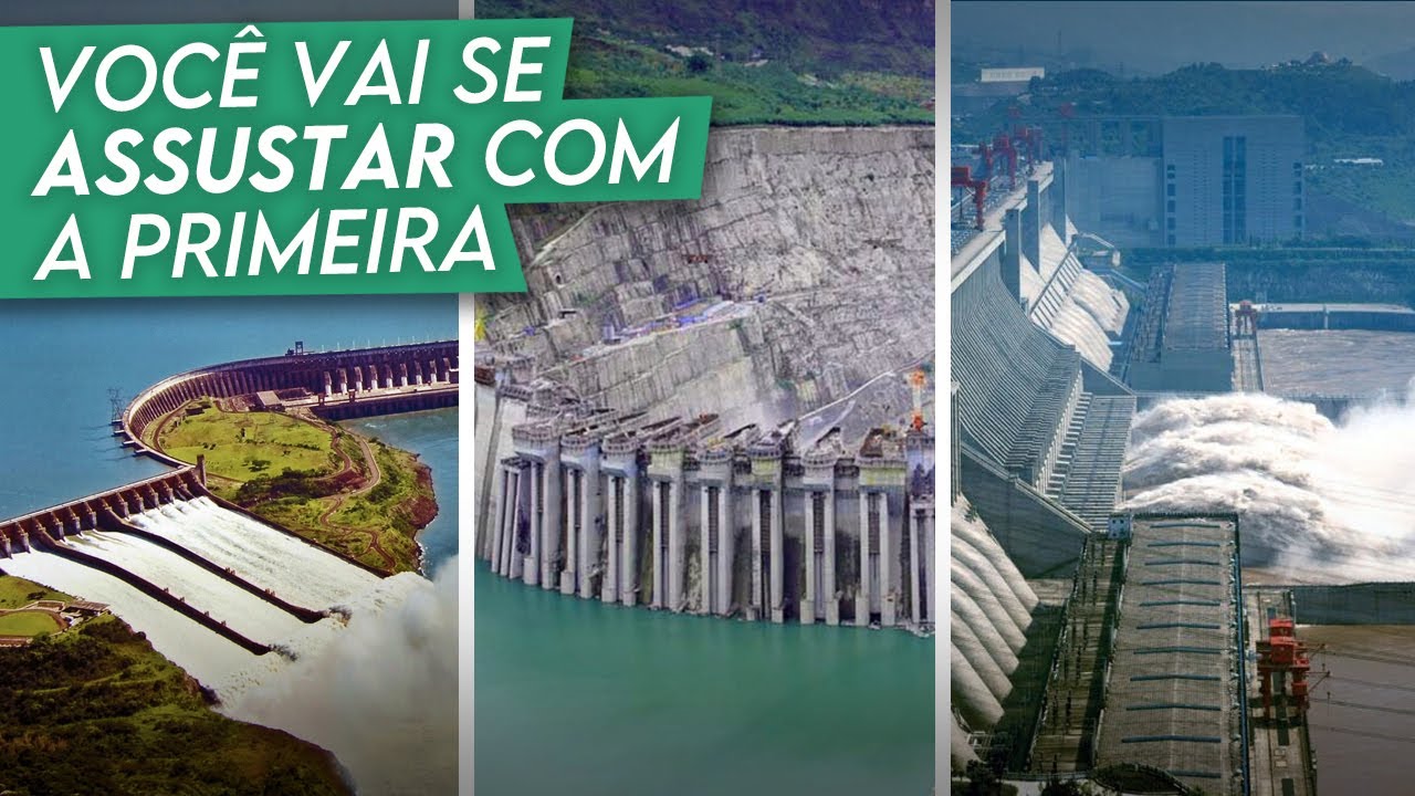 &Eacute; Assustador o Tamanho dessas 5 Maiores HIDREL&Eacute;TRICAS do MUNDO (a primeira n&atilde;o &eacute; no brasil)