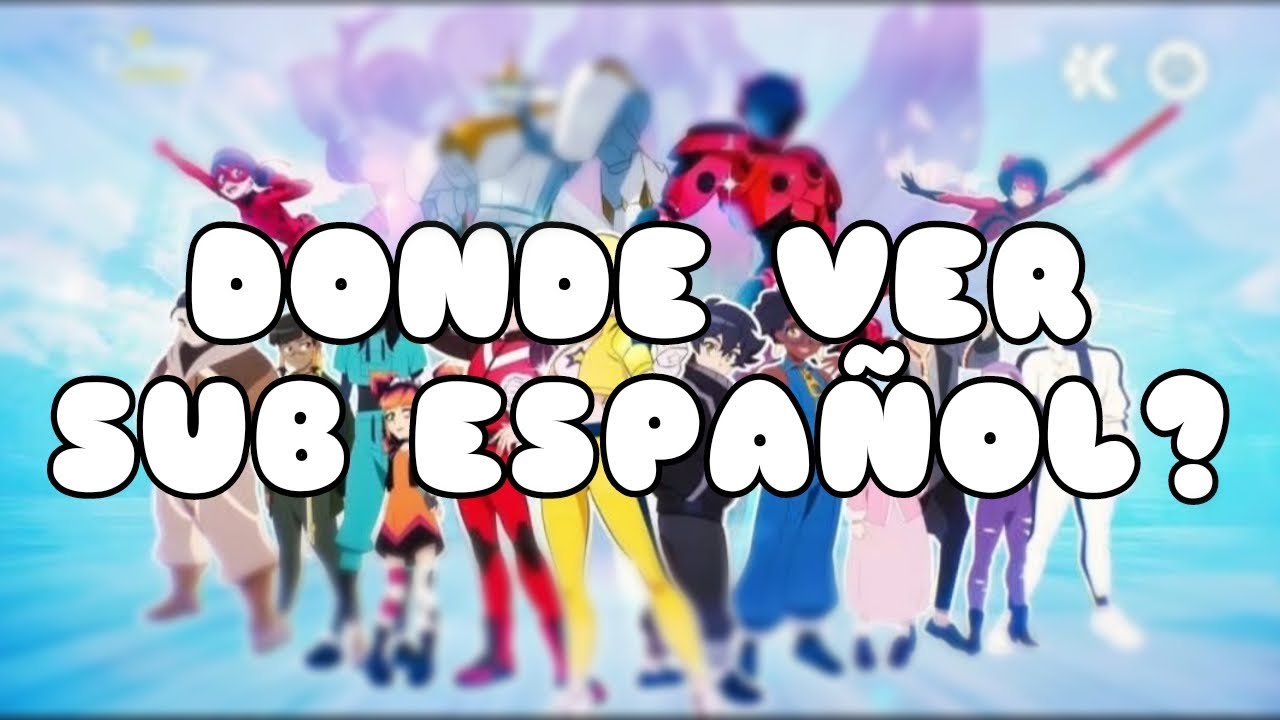 DÓNDE VER EL ESPECIAL DE MIRACULOUS WORLD:  TOKIO SUB ESPAÑOL COMPLETO? 