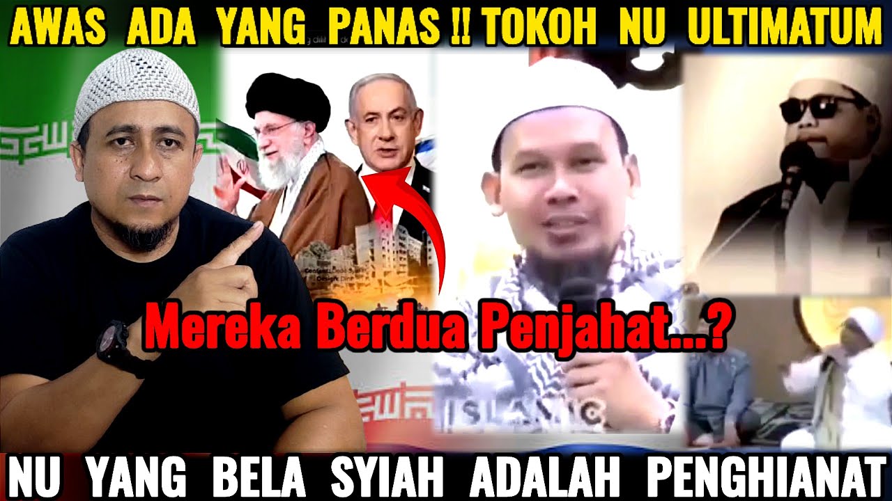 Awas Ada Yang Panas..? Tokoh NU Ultimatum NU Yang Masih Bela Syi'ah Adalah Penghianat