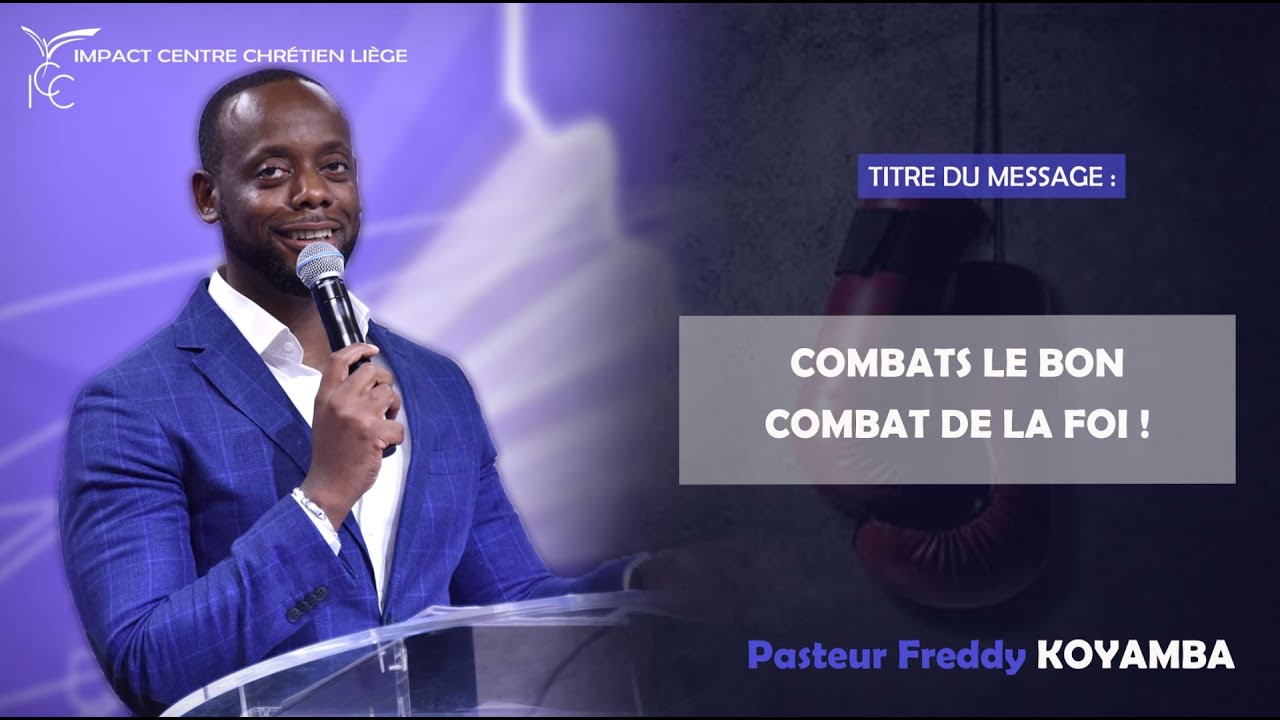 Combats le bon combat de la foi - Pst Freddy KOYAMBA