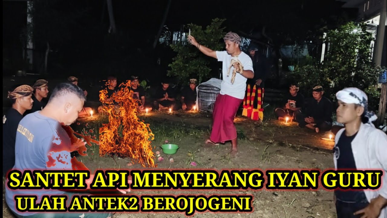 SANTET API SERANG IYAN GURU ULAH DARI ANTEK2 BEROJOGENI. 