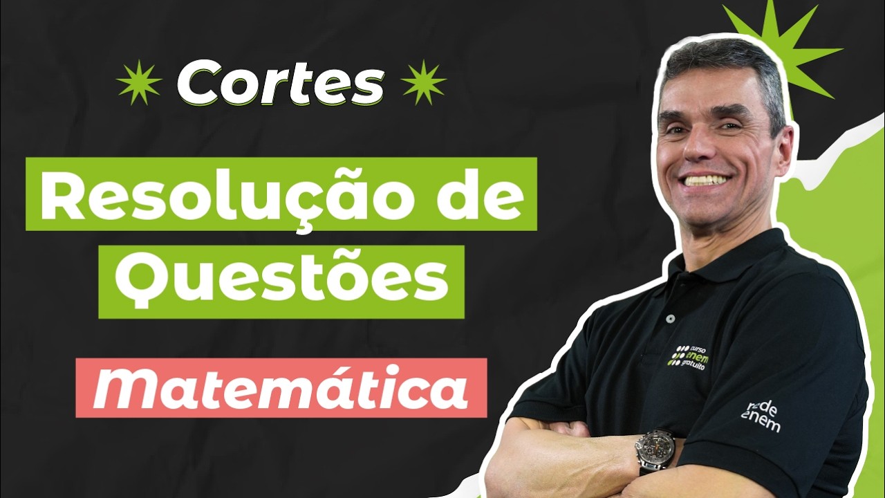 CORTES DOS AULÕES ENEM 2025: Resolução de Questões | Matemática para o Enem | Marcus Costa