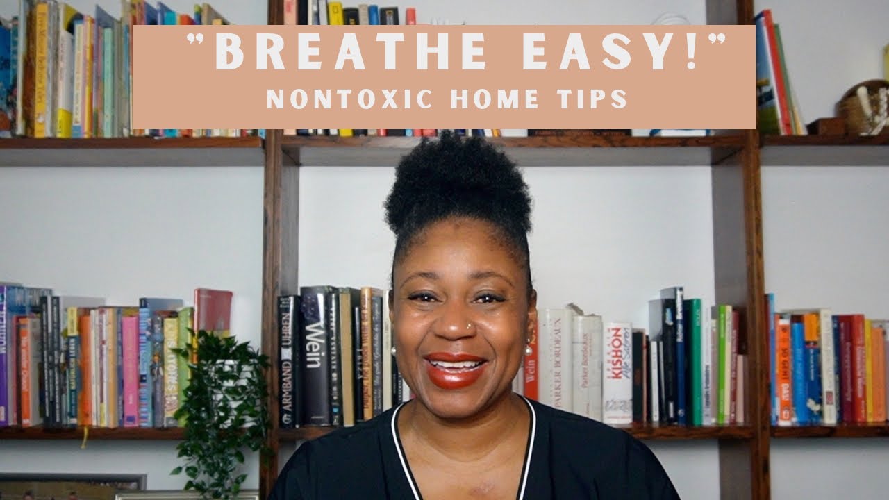 Transform Your Space: “Easy tips for a Nontoxic Home