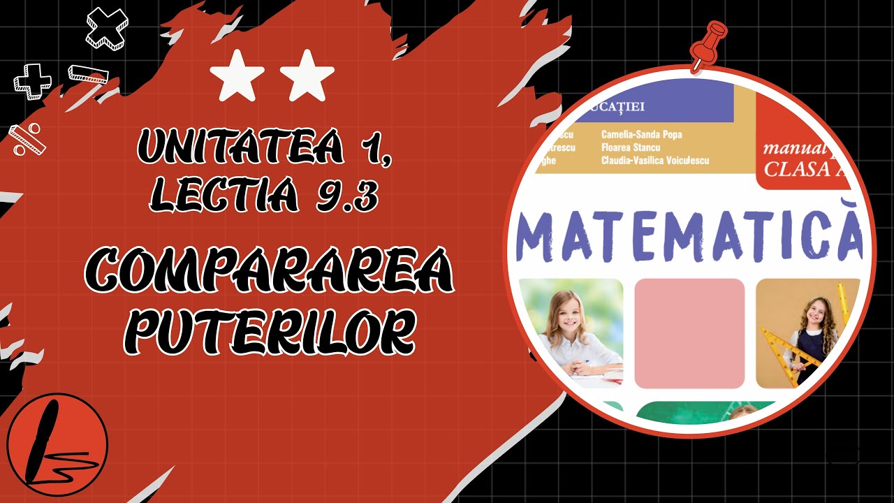 (Matematica clasa V, Unitatea I, 9.3.) - Compararea puterilor