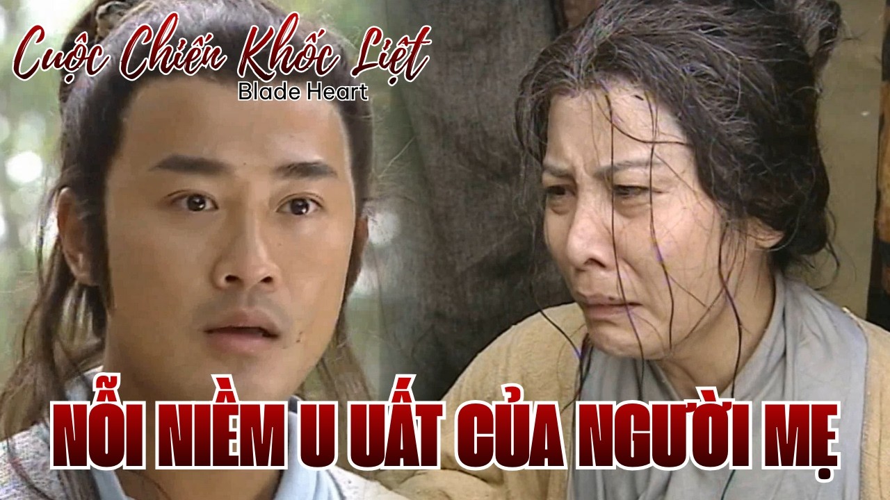 Cuộc Chiến Khốc Liệt cắt tập 5_Nỗi niềm u uất của người mẹ