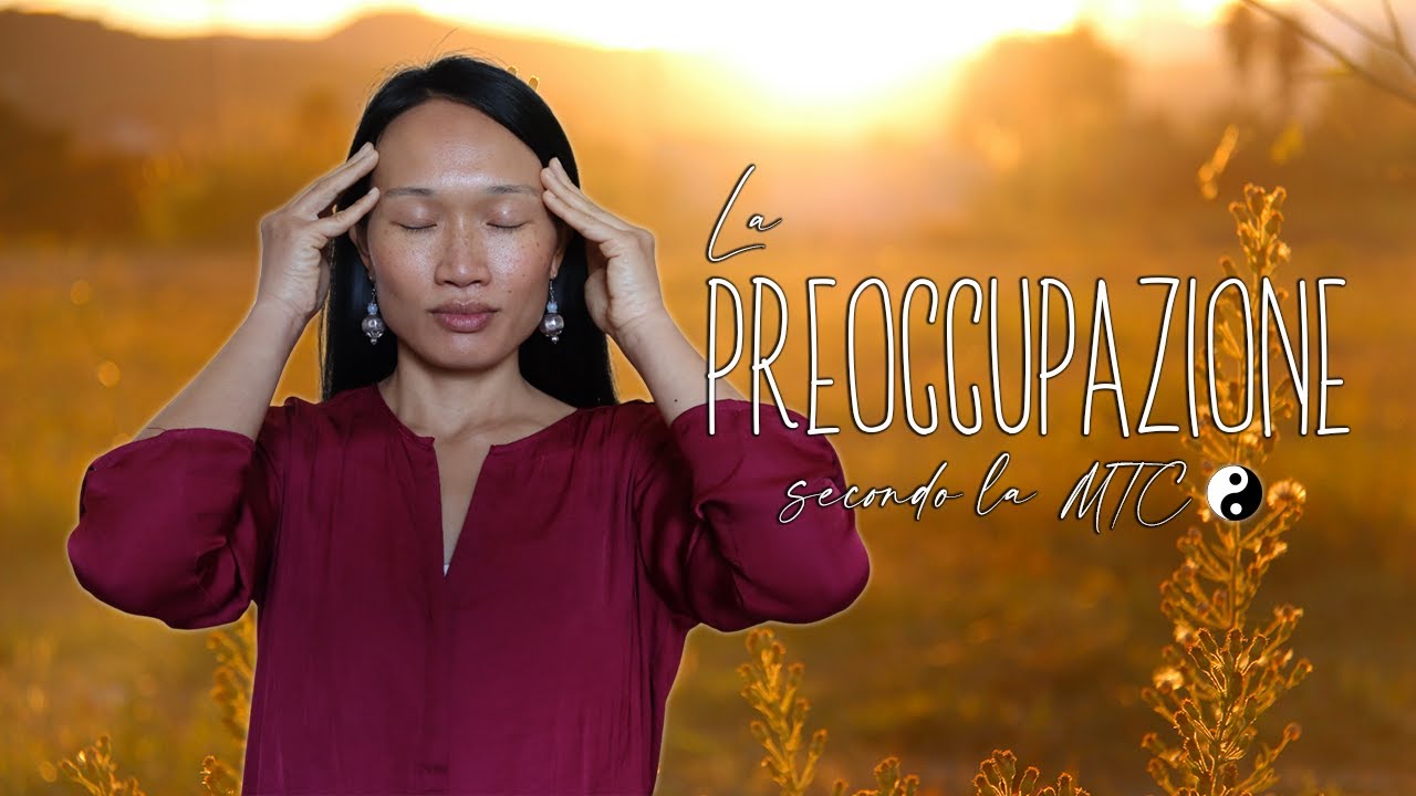 LA PREOCCUPAZIONE secondo la Medicina Tradizionale Cinese ☯️ | Elemento Terra ⛰
