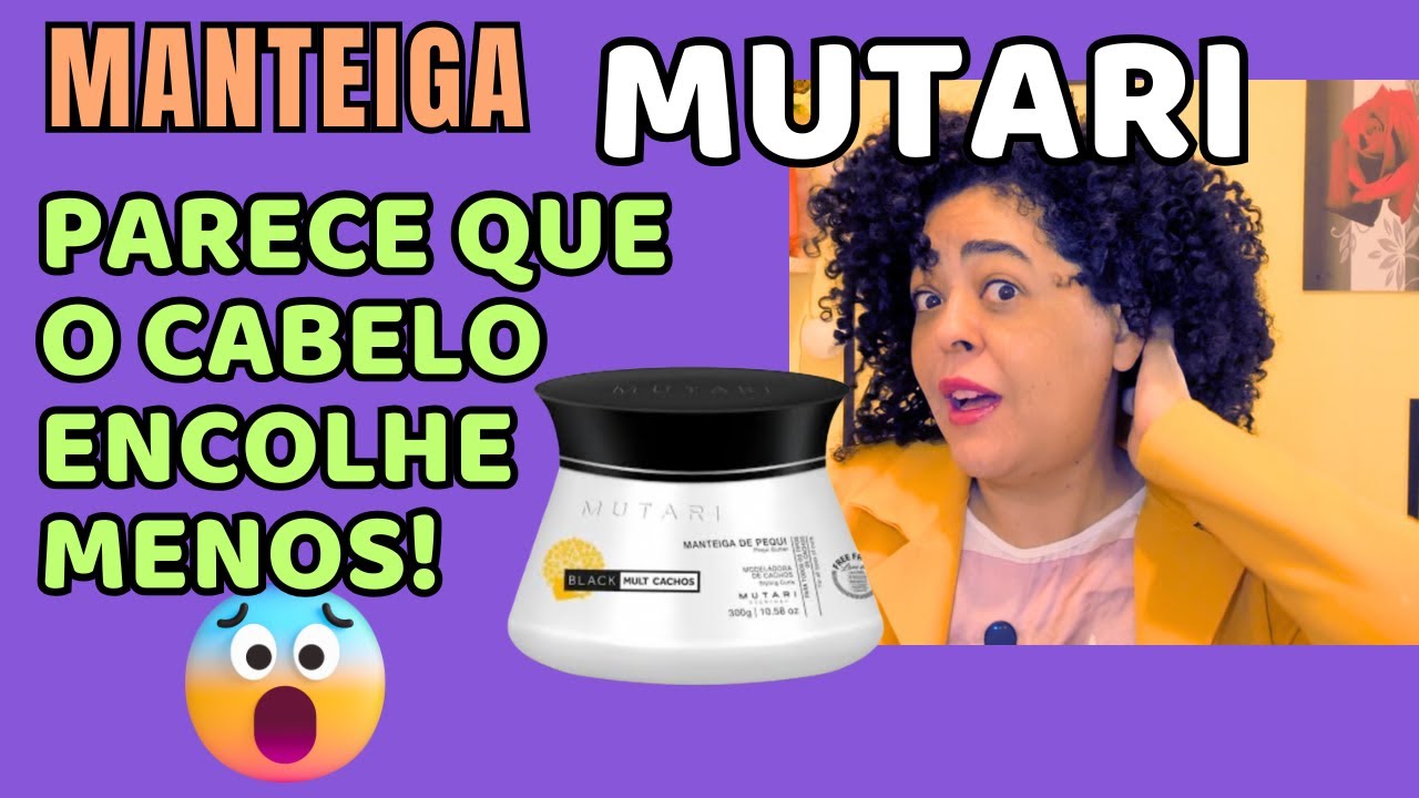 Finalizei com a Manteiga de Pequi Black Multi Cachos da Mutari | Definição, Nutrição e Day After