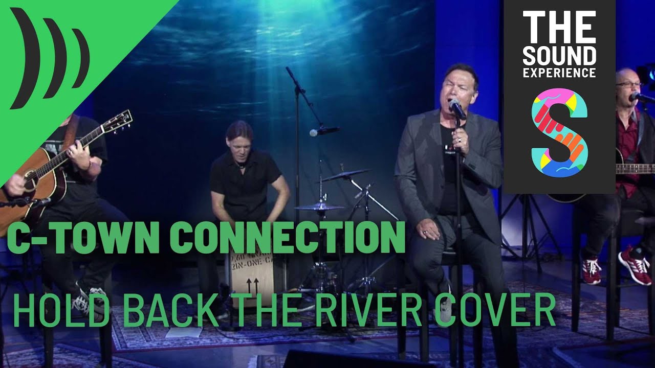 Hold Back The River - Cover by C-Town Connection