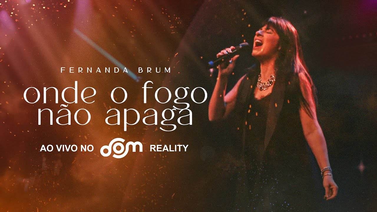 Fernanda Brum - Onde o Fogo Não Apaga (Ao Vivo)