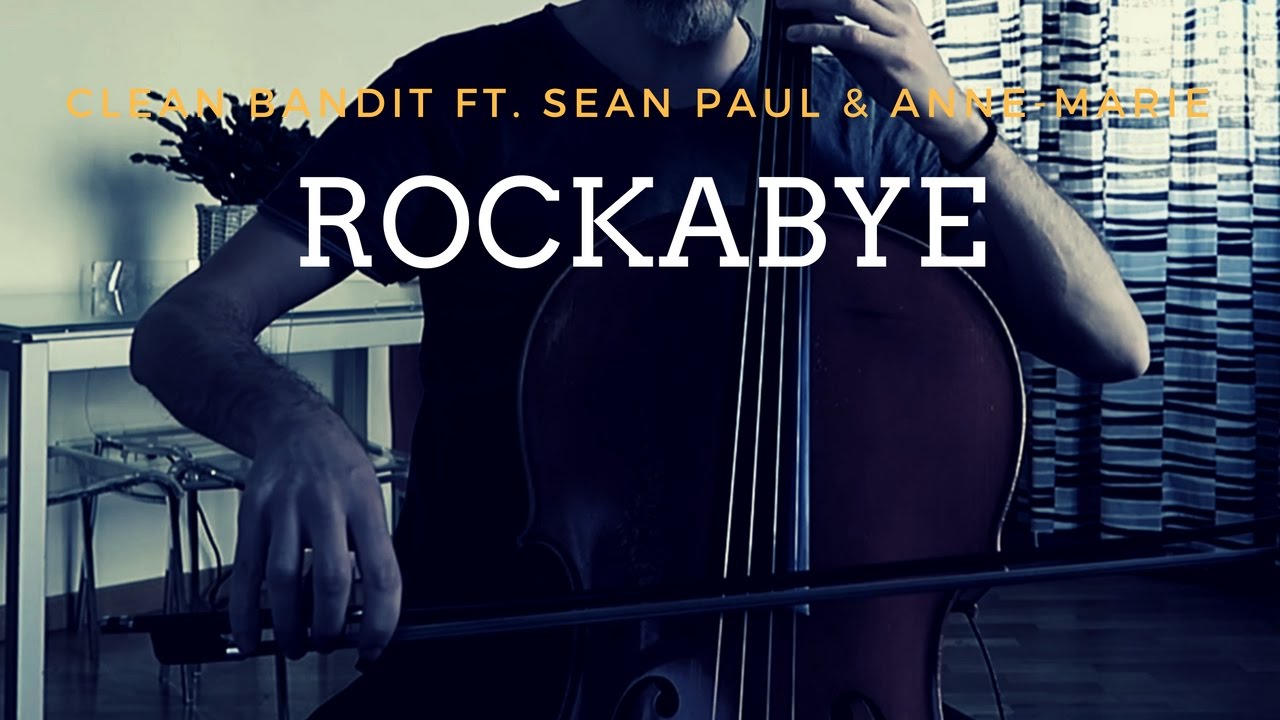 Clean Bandit - Rockabye ft. Sean Paul & Anne-Marie for cello and piano (COVER)