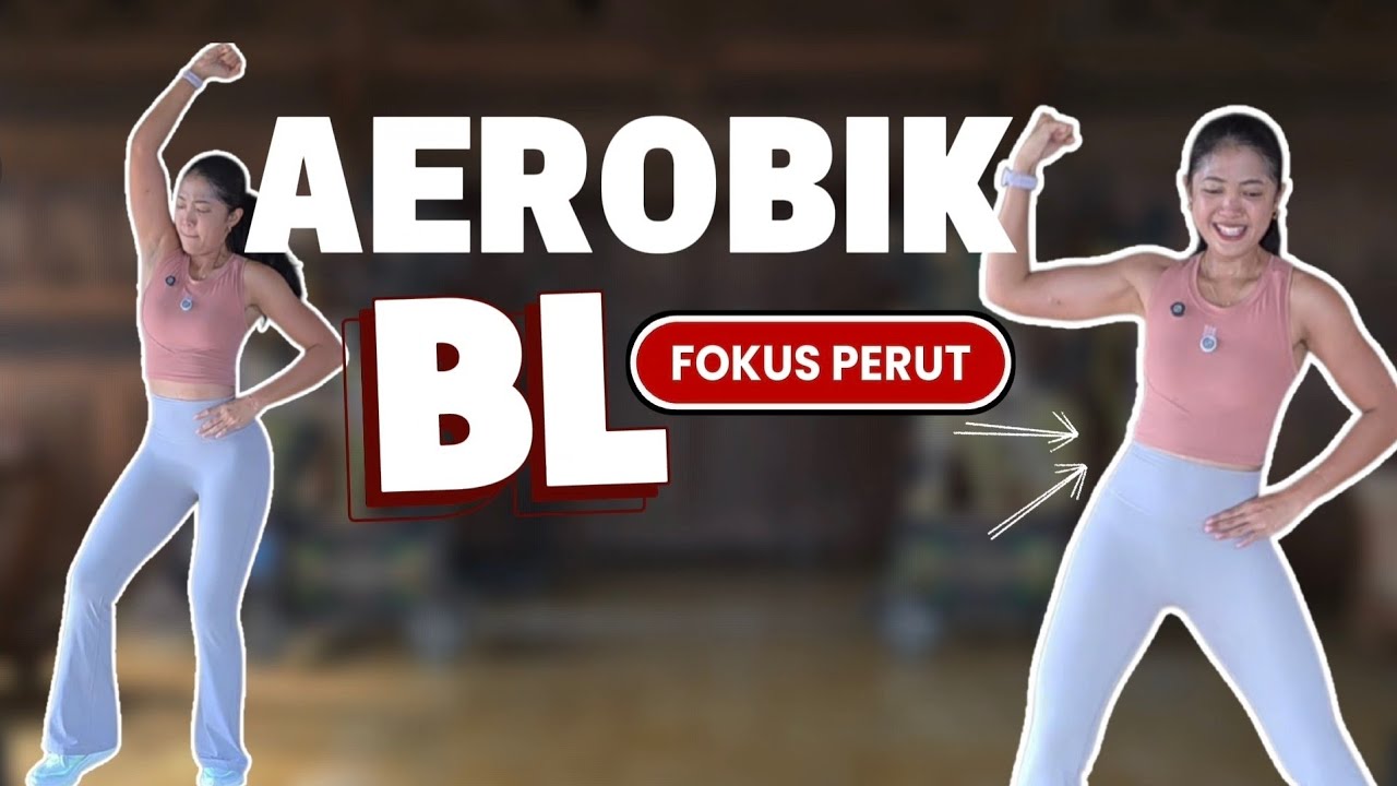 AEROBIK BL SUPER BAKAR LEMAK PERUT