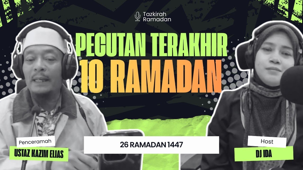 PECUTAN TERAKHIR 10 RAMADAN I USTAZ KAZIM 