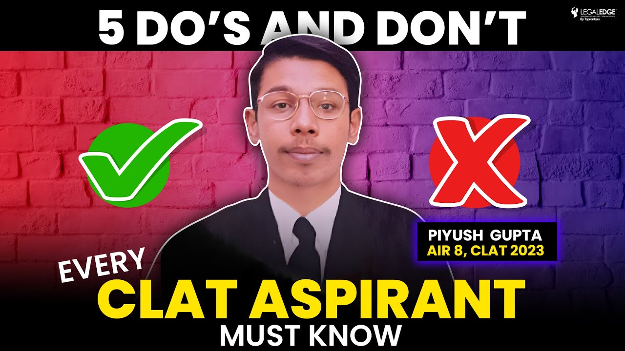 CLAT Topper's Strategy: 5 Do’s and Don’t every CLAT Aspirant Must Know | CLAT 2024 Preparation