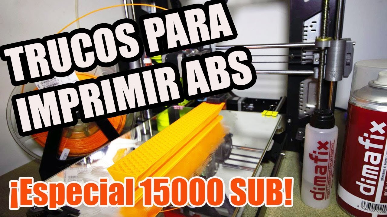 TRUCOS PARA IMPRIMIR ABS (DIMAFIX); ESPECIAL 15000
