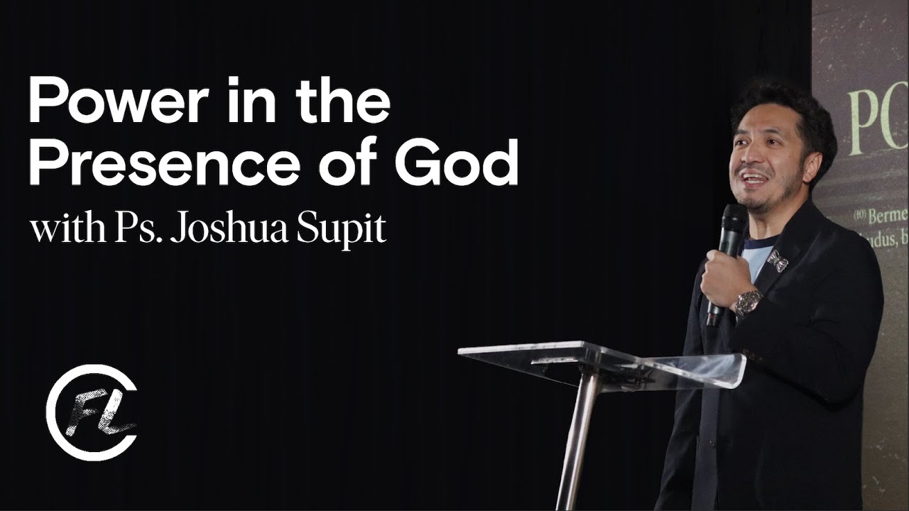 POWER IN THE PRESENCE OF GOD  |  Ps. Joshua Supit