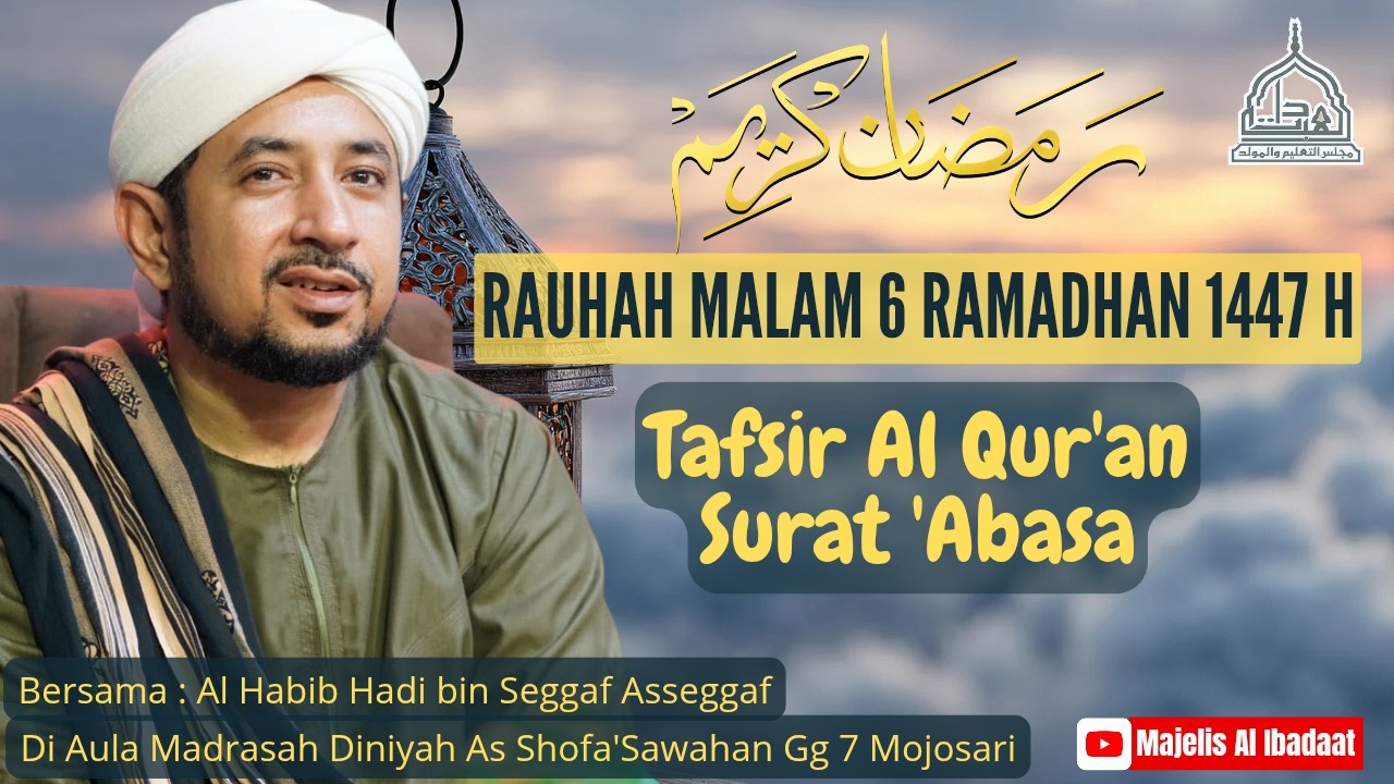 🔴LIVE | RAUHAH MALAM 6 RAMADHAN | TAFSIR SURAT 'ABASA | 23 FEBRUARI 2026