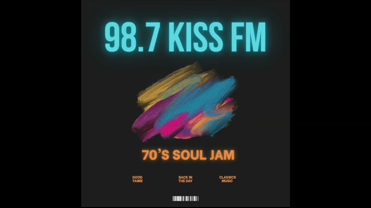 98.7 Kiss FM   70's Soul Jam