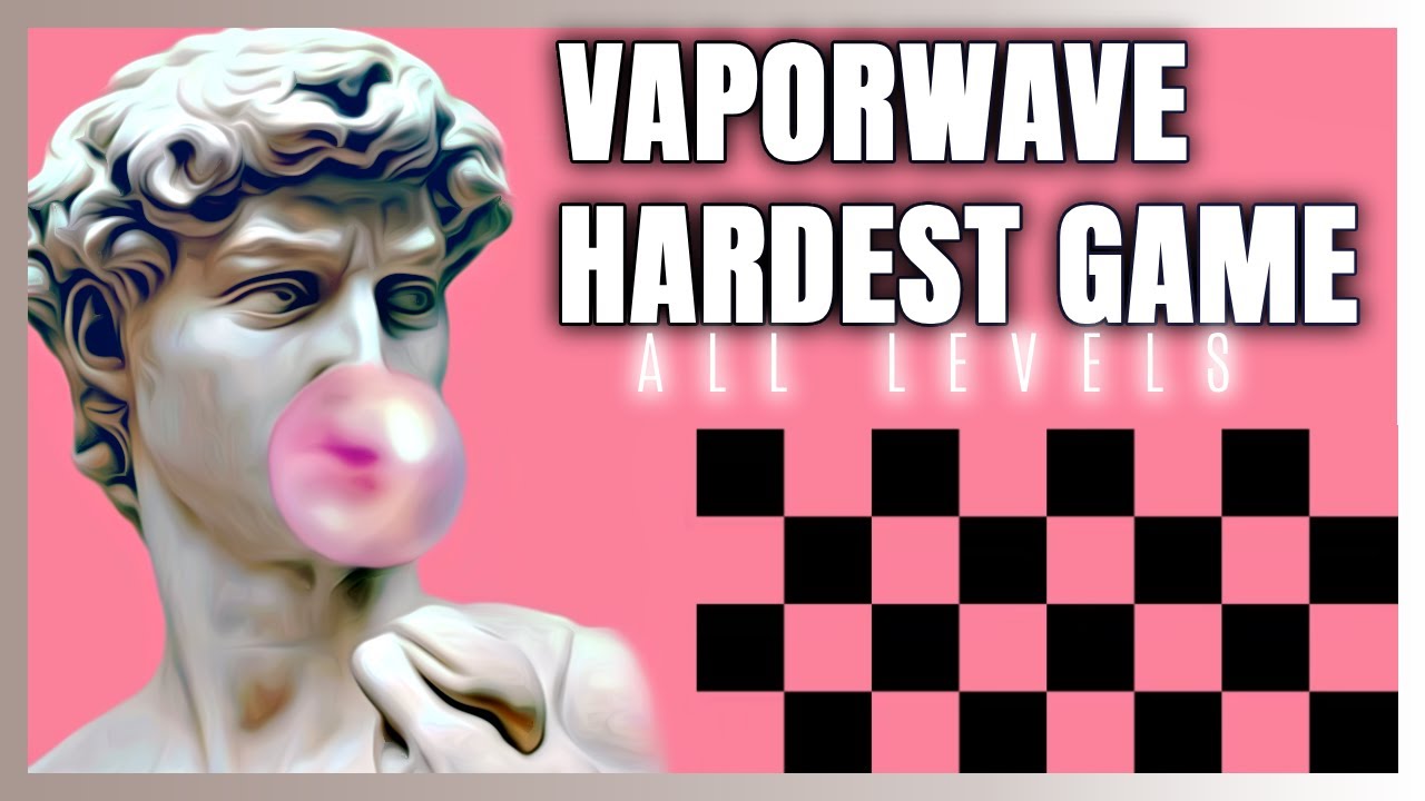 Vaporwave Hardest Game | All Levels