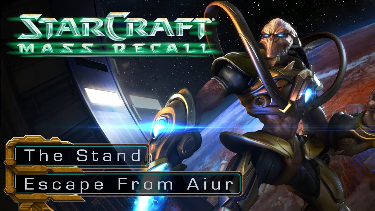 Escape From Aiur - The Stand: Mission 1 - StarCraft: Mass Recall