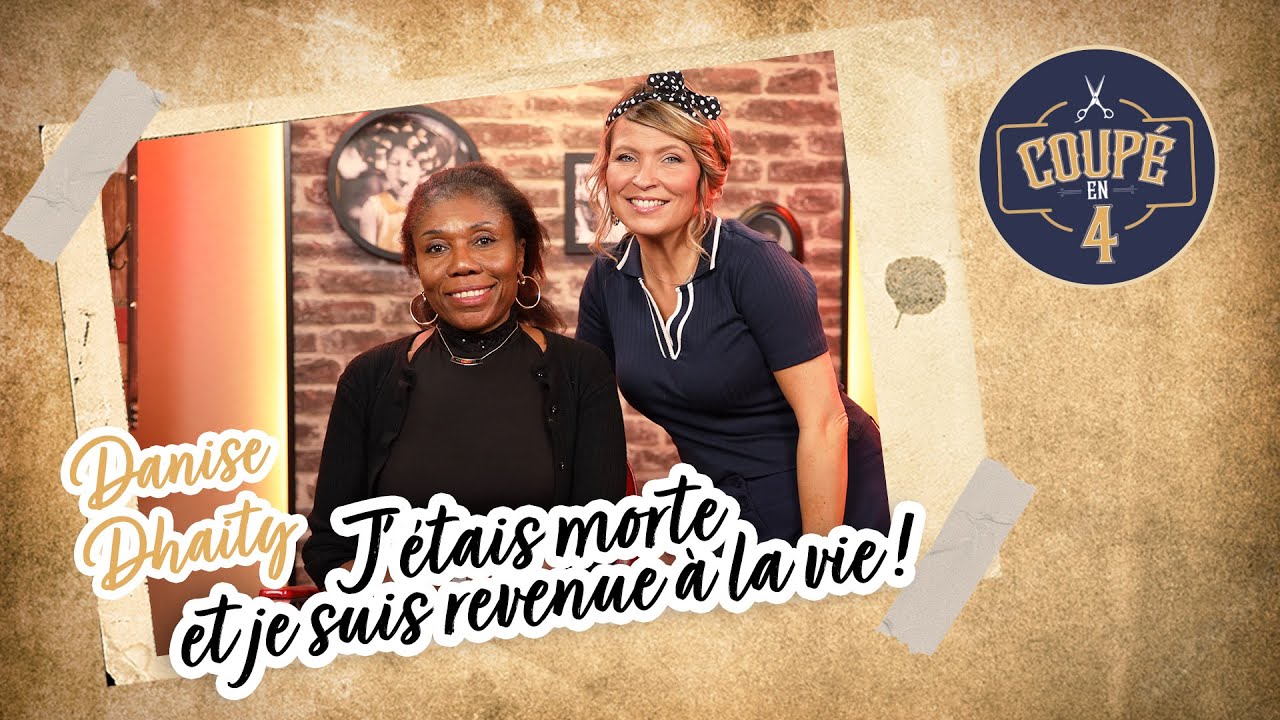 J'étais morte et je suis revenue à la vie ! - Danise Dhaity dans Coupé en 4