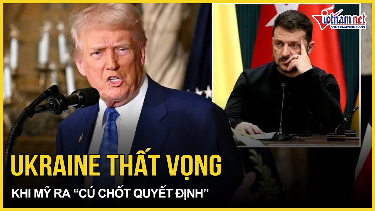 Mỹ ra “cú chốt quyết định” - Ukraine thất vọng: Ông Zelensky phản ứng, thành viên NATO giáng sét