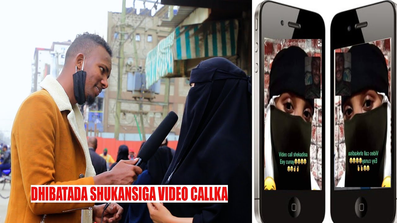 GABDHAHA ISLII IYO DHIBAATADA SHUKANSIGA VIDEO CALLKA
