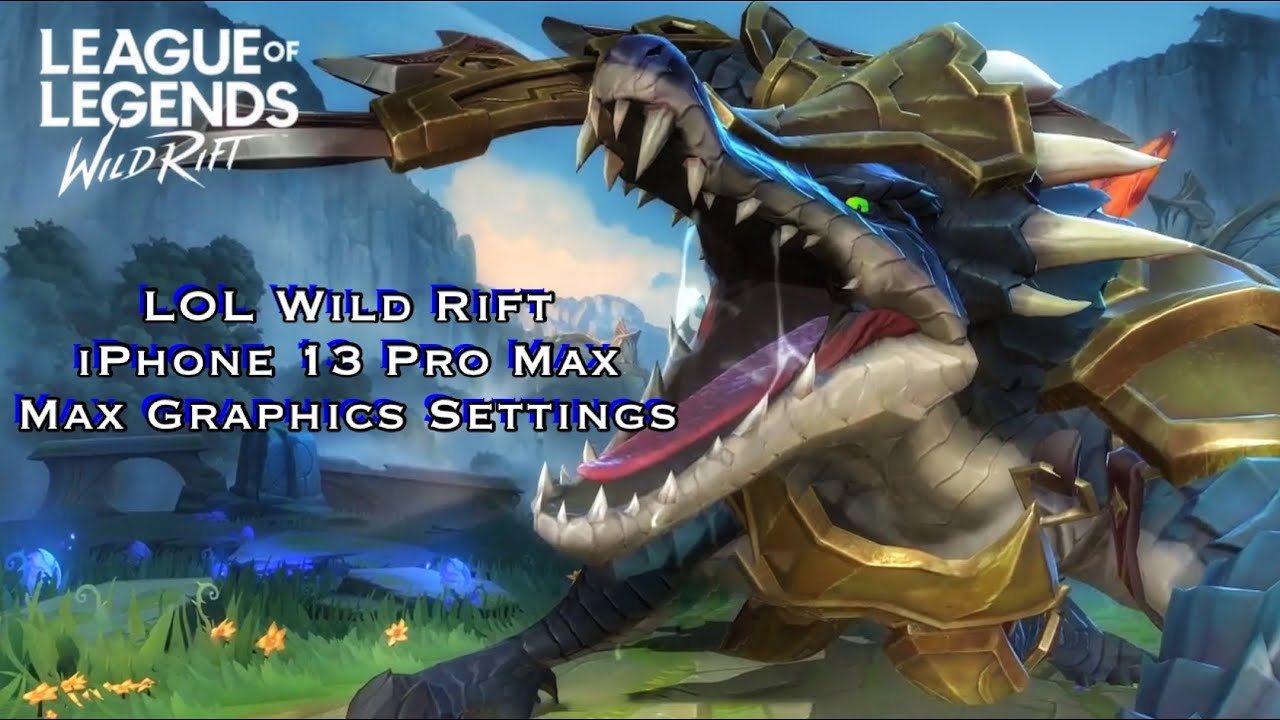 LOL Wild Rift - iPhone 13 Pro Max - Ultra High Definition Graphics Setting