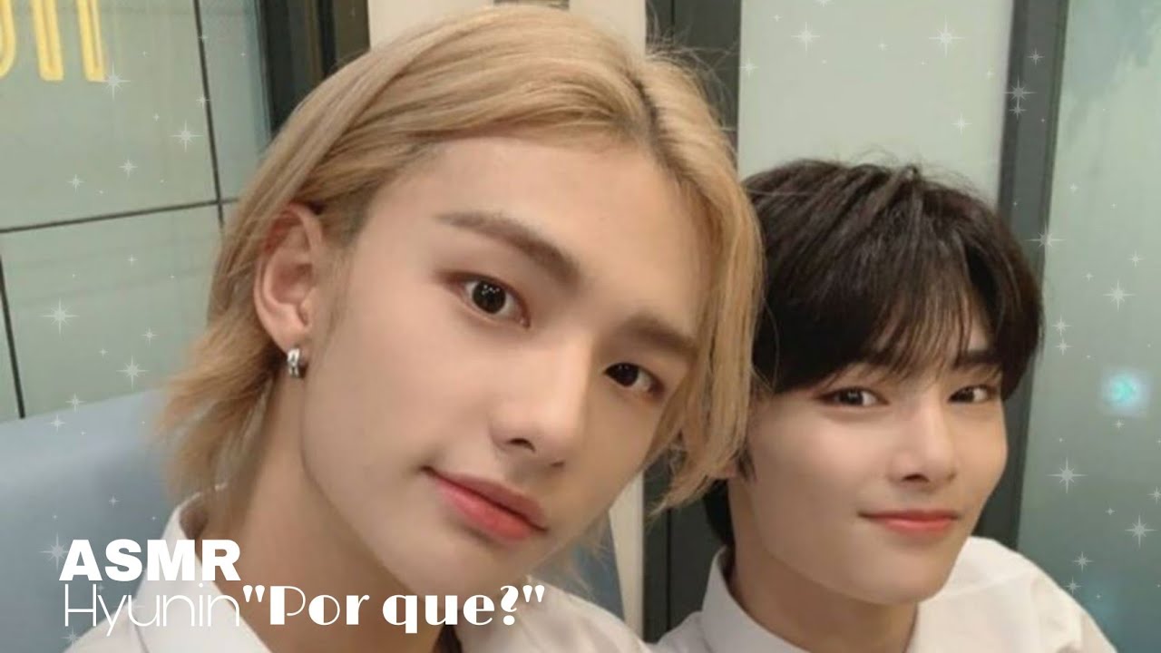 「ASMR HYUNIN」❝Por que?❞ (descrição)