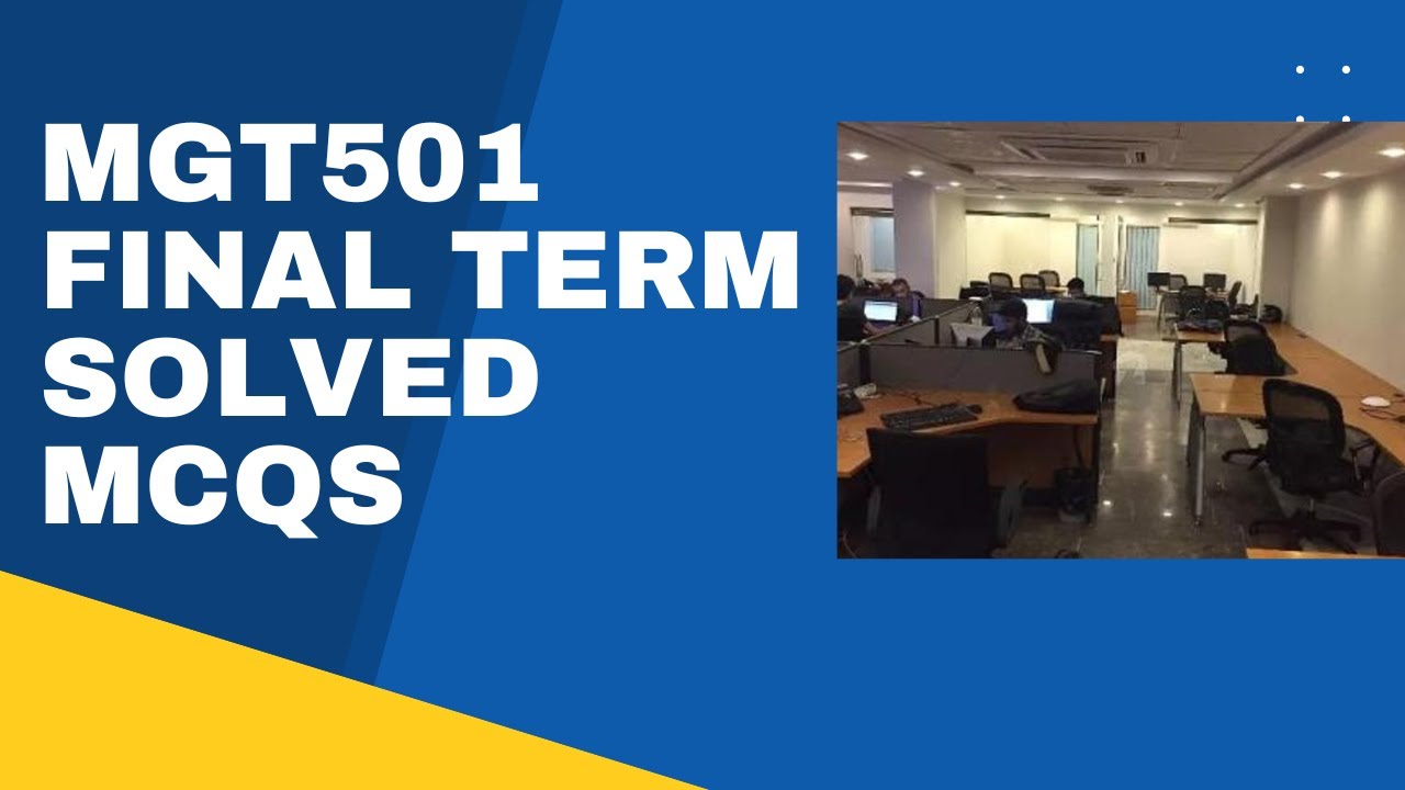 MGT501 FINAL TERM SOLVED MCQs