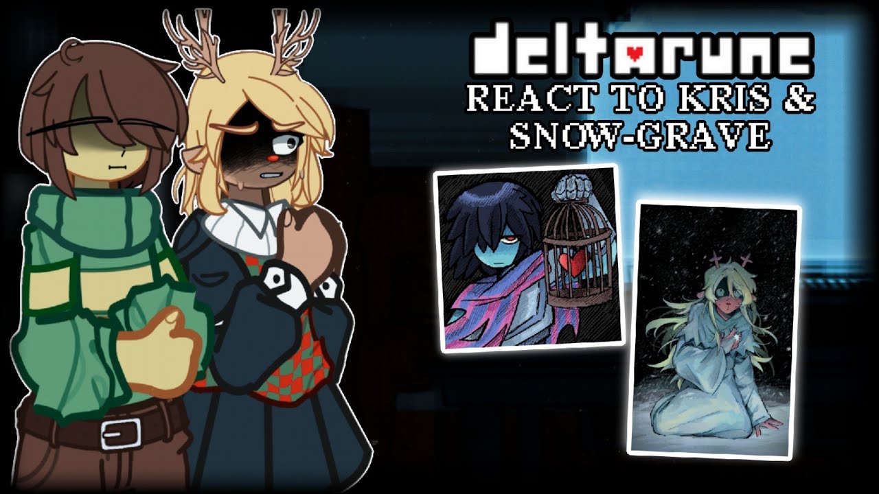 2X‼️ [🇷🇺//🇬🇧] DELTARUNE REACTION GACHA TO SNOW-GRAVE, KRIS. 