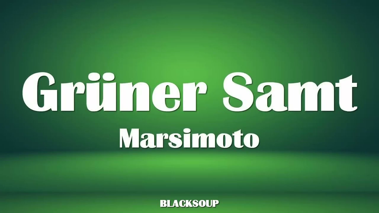 Marsimoto - Gr&uuml;ner Samt Lyrics