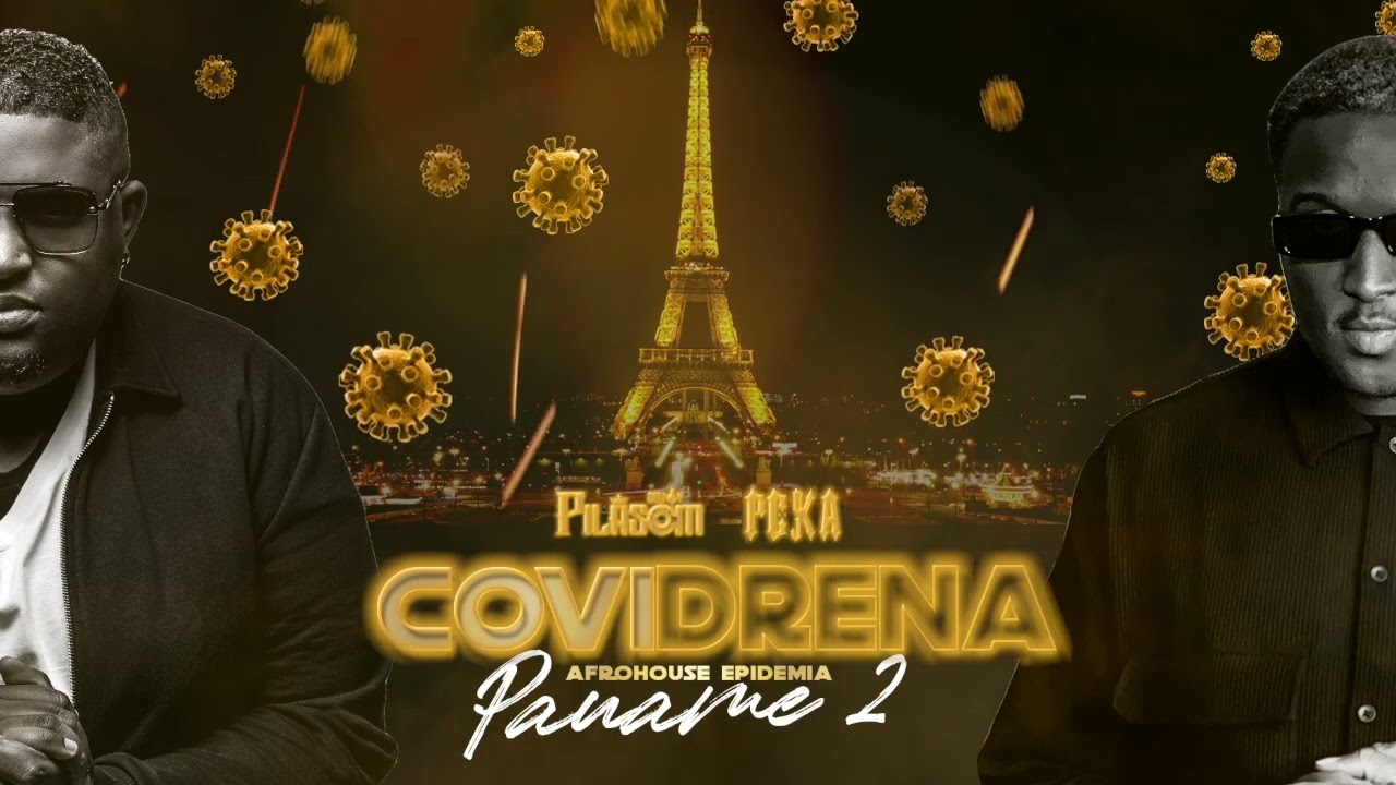 Dj PilaSom x Dj PeKa | CoviDrena Paname 2 - AfroHouse Epidemia (2022)