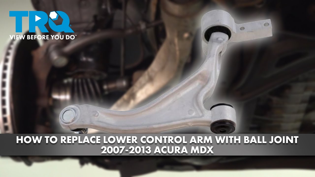 How to Replace Lower Control Arm with Ball Joint 2007-2013 Acura MDX