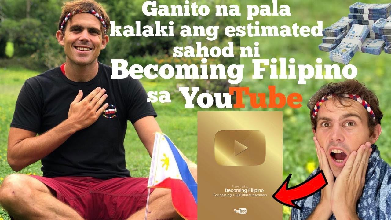 Becoming Filipino latest estimated youtube sahod 2023