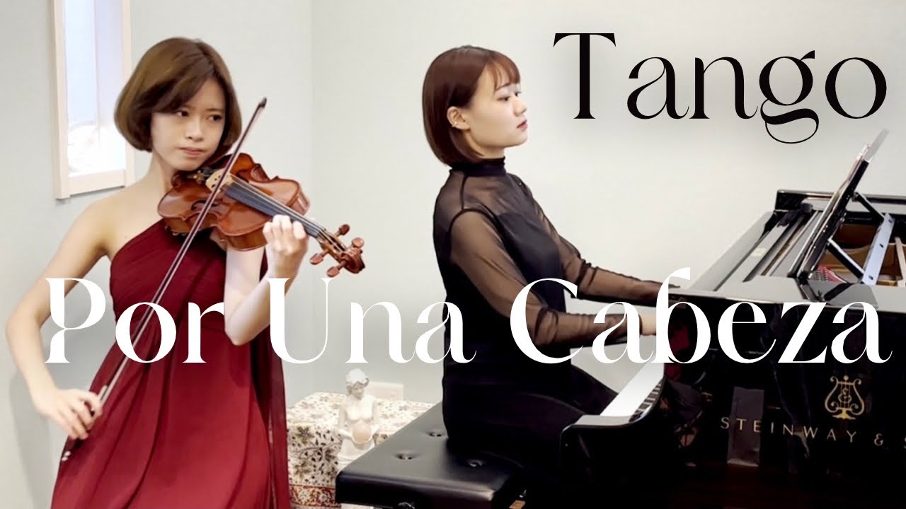 Tango - Por Una Cabeza (Scent of a Women) - Carlos Gardel - Violin (alisa t.) & Piano (mizuki o.)