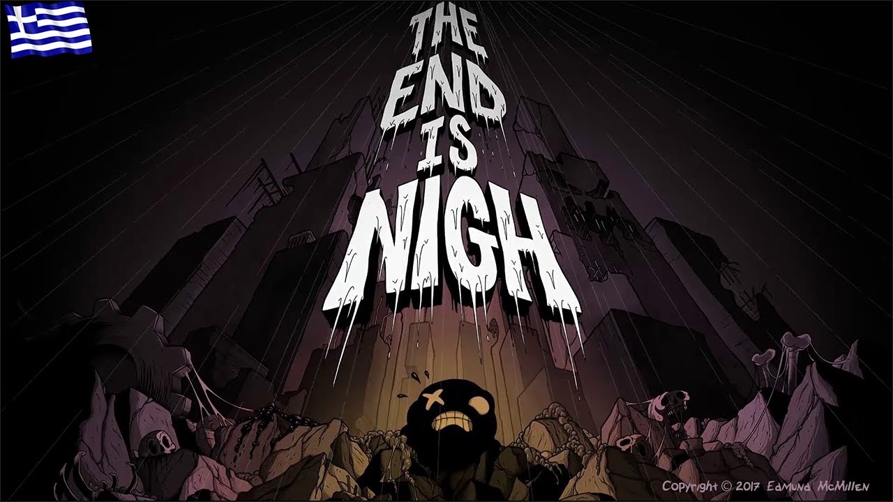 The End is Nigh (Greek Gameplay)