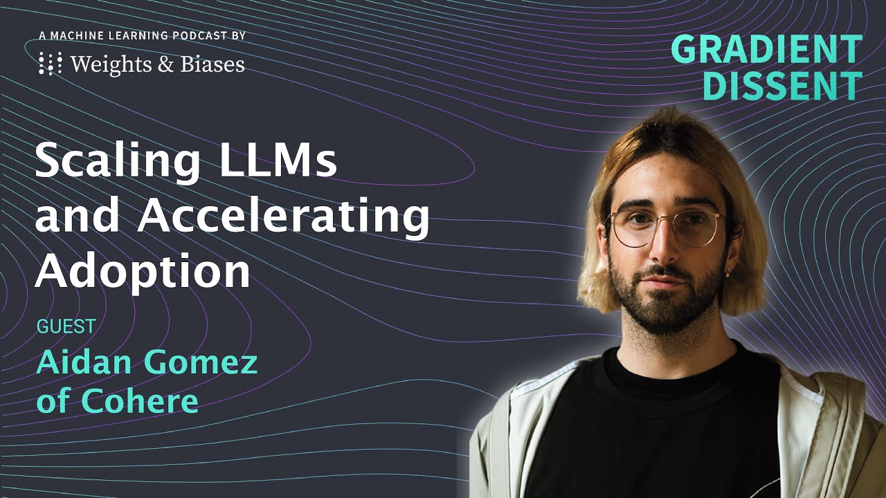 Scaling LLMs and Accelerating Adoption: Interview with Aidan Gomez