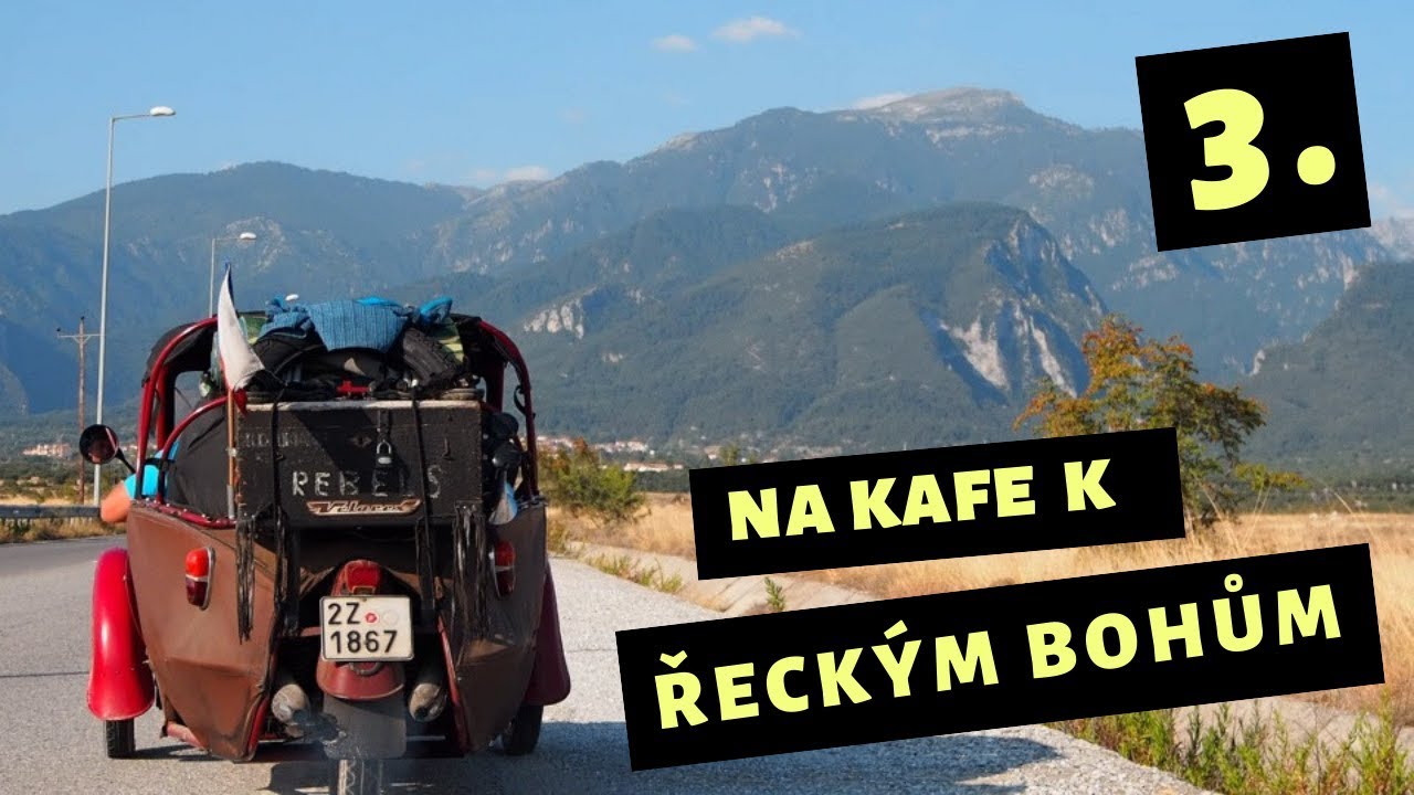 RIKŠOU A VELOREXEM DO ŘECKA NA OLYMP / DÍL 3. / RIKŠOU NA KAFE K ŘECKÝM BOHŮM
