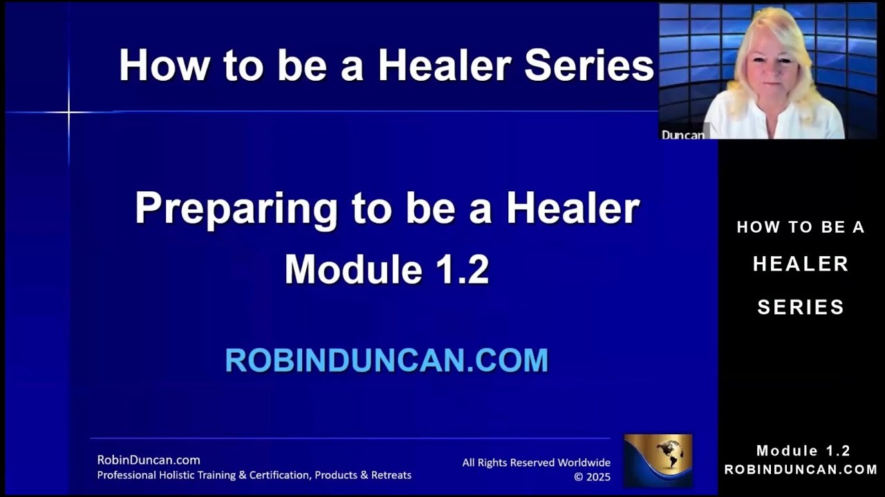 Module 1.2 - Preparing to be a Healer - Mental & Emotional from HowToBeAHealerSeries.com