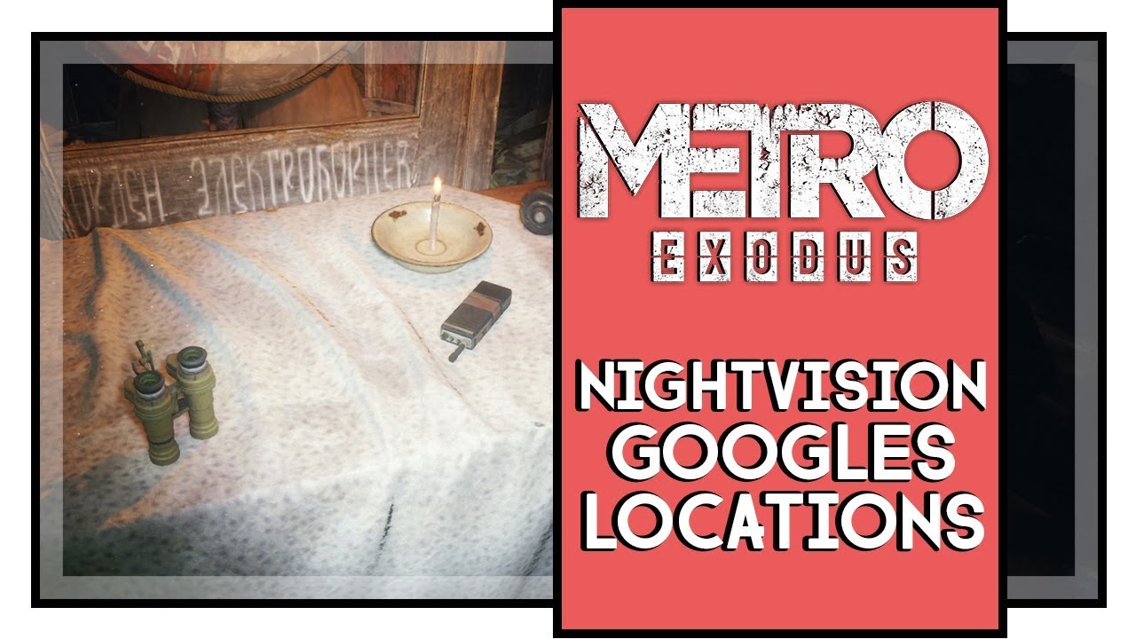 Metro Exodus Night Vision Goggle Suit Upgrade Location