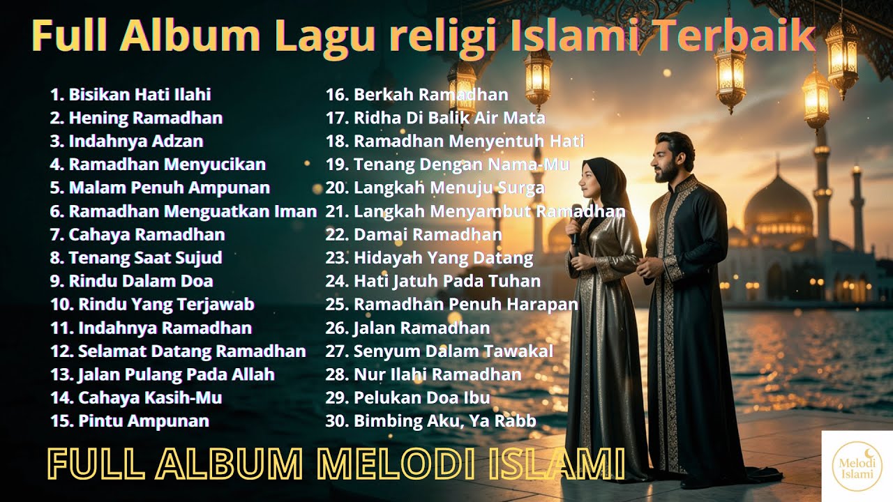Rekomendasi Harian Full Album Lagu Islami 🔔 Lagu Religi Islami Menenangkan