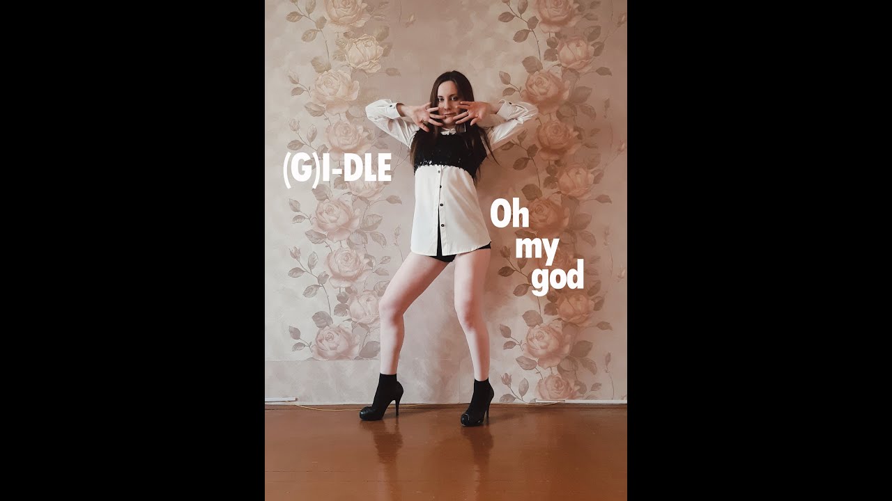 g idle oh my god full Dance Cover
