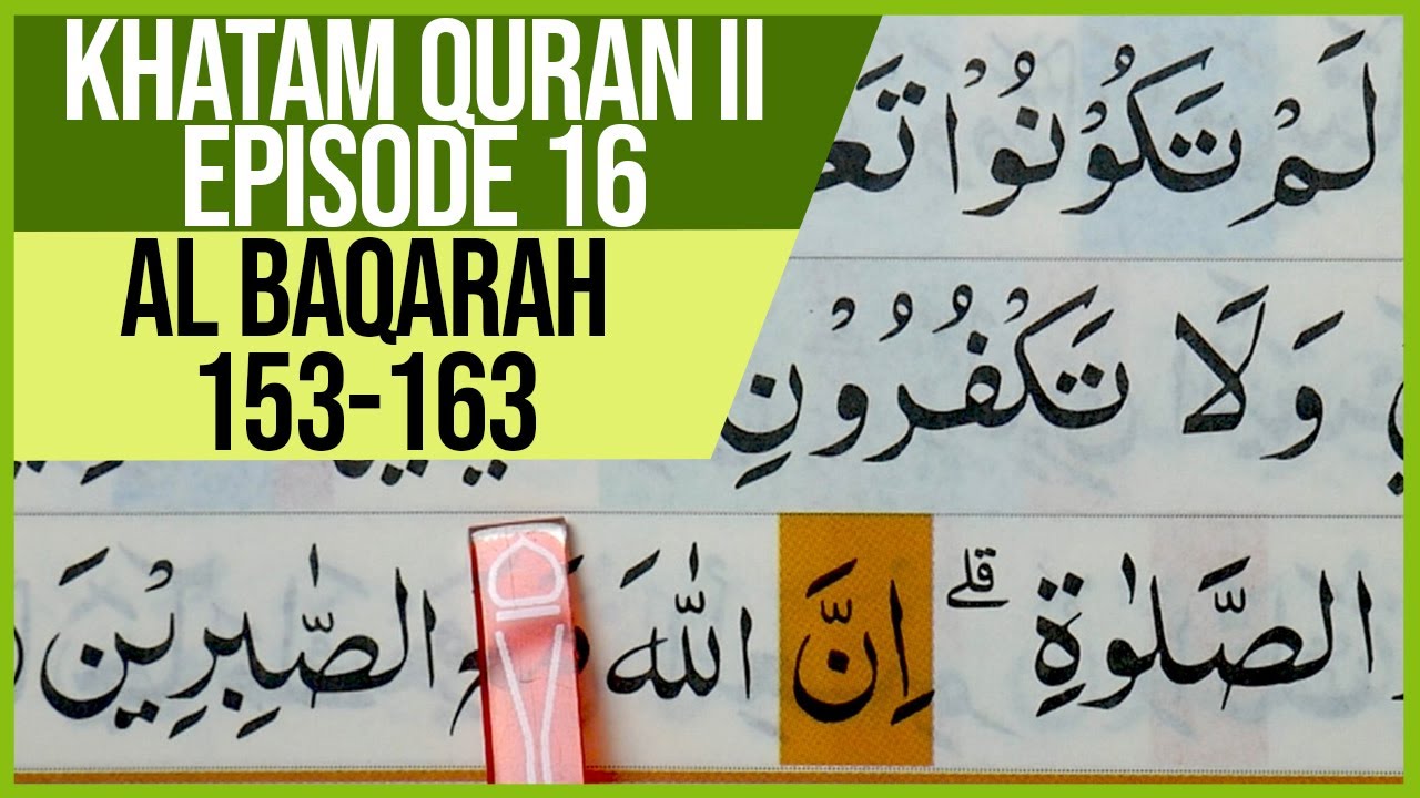 KHATAM QURAN II SURAH AL BAQARAH AYAT 153-163 TARTIL| BELAJAR MENGAJI EP-16