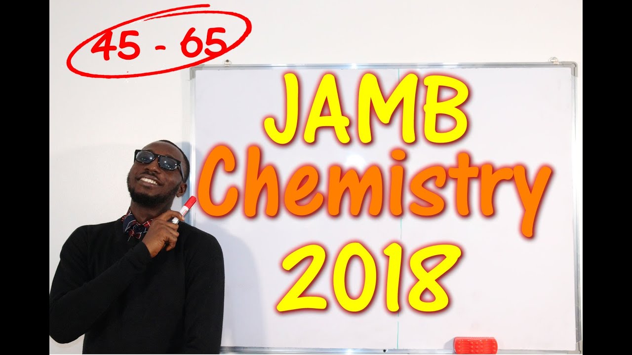 JAMB CBT Chemistry 2018 Past Questions 45 - 65