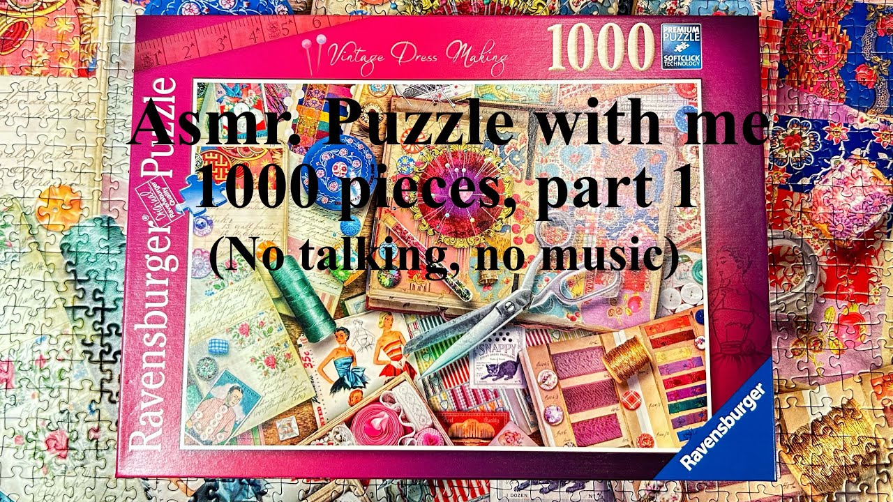 Asmr. Puzzle with me, no talking, no music. 1000 pieces, part 1.