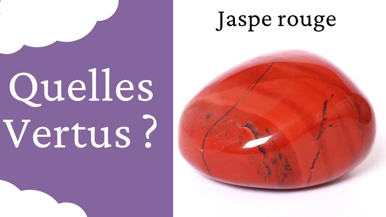 Jaspe rouge : Vertus de cette Pierre naturelle en Lithothérapie