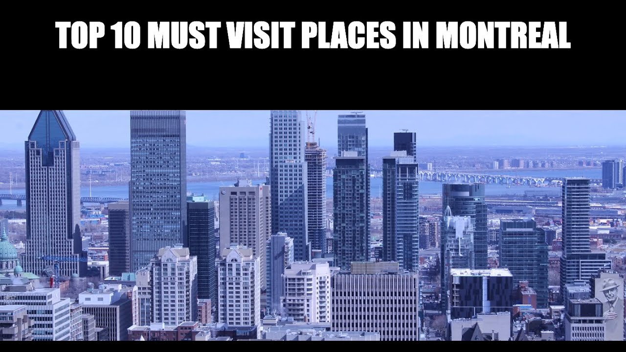 Top 10 Must Visit Places in Montreal | Montreal City Tour